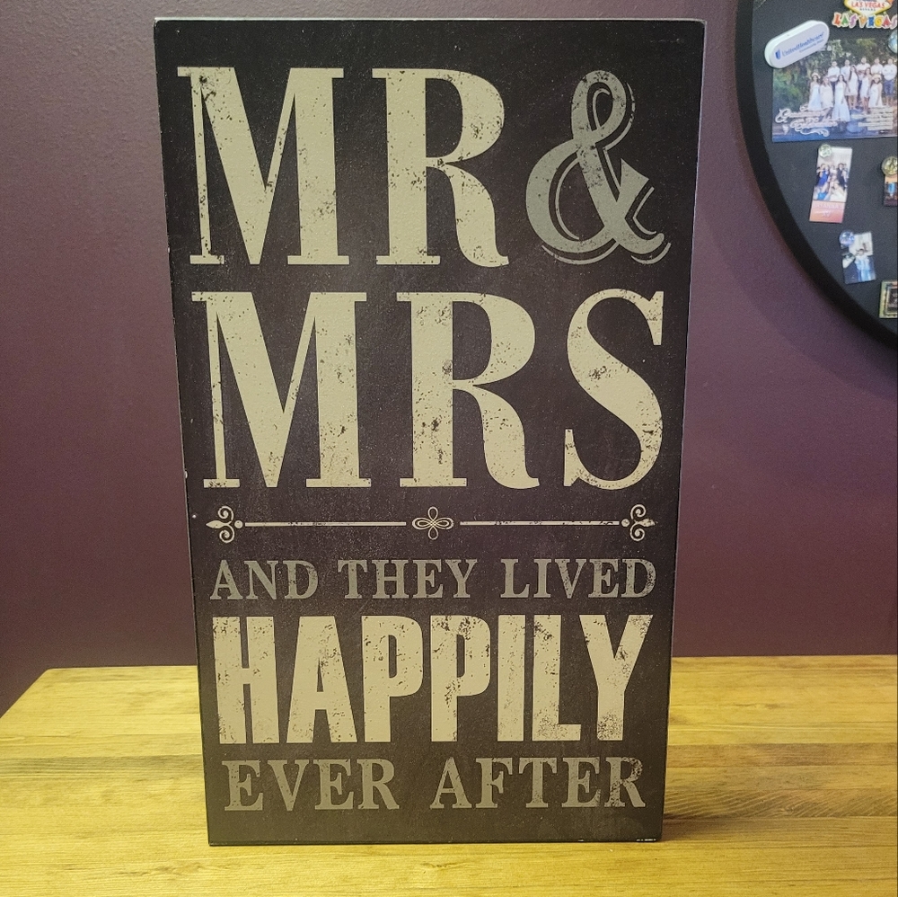 Mr & Mrs and they lived happily Ever After ❤️ sign